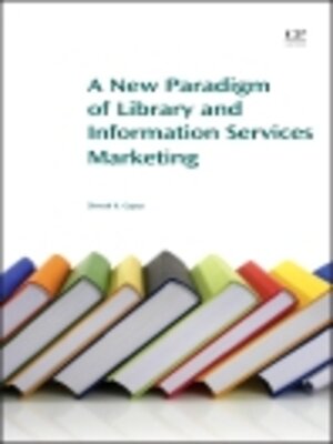 cover image of A New Paradigm of Library and Information Services Marketing